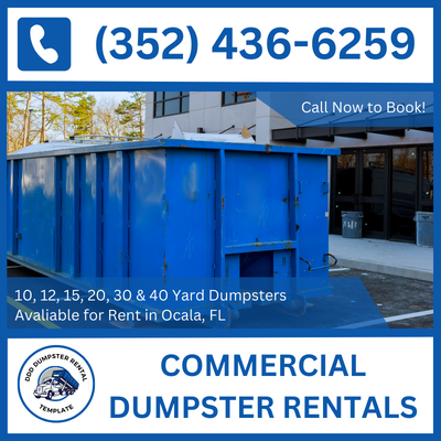Rent Commercial Dumpsters Easily in Ocala, FL and Marion County - DDD Dumpster Rental Ocala